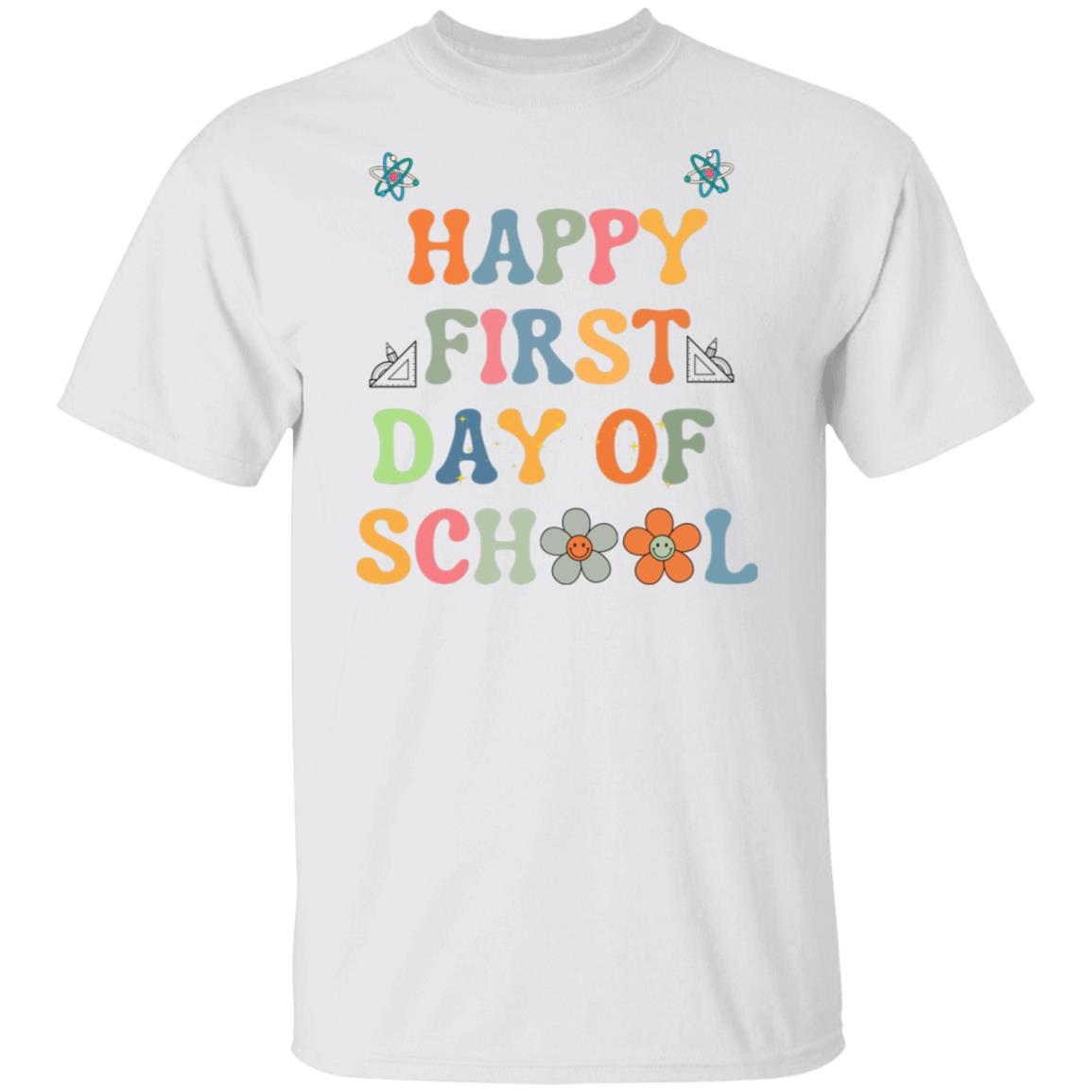 Happy First Day of School V1 | G500 5.3 oz. T-Shirt.