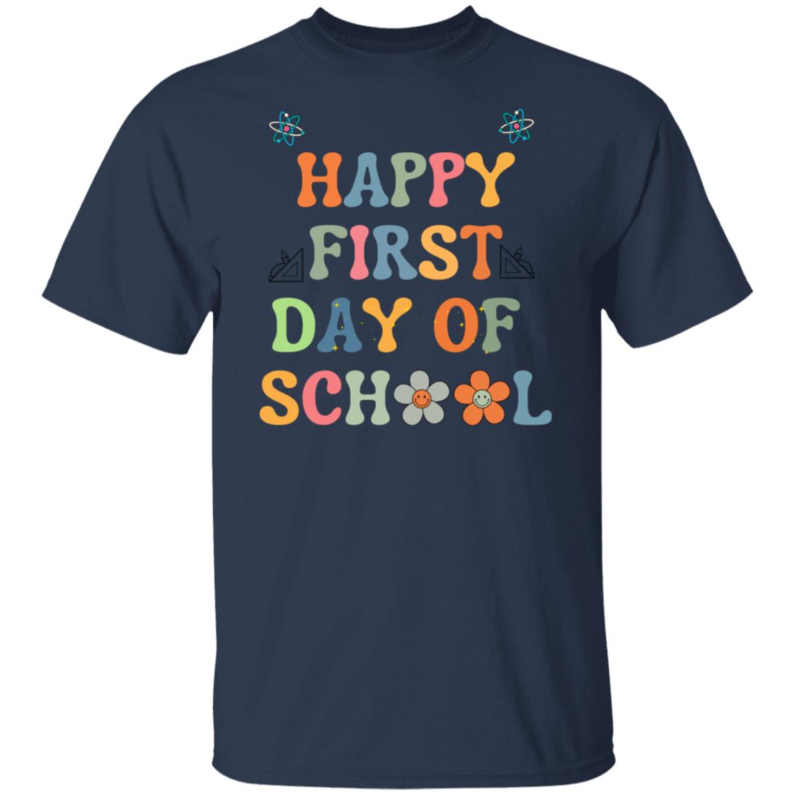 Happy First Day of School V1 | G500 5.3 oz. T-Shirt.