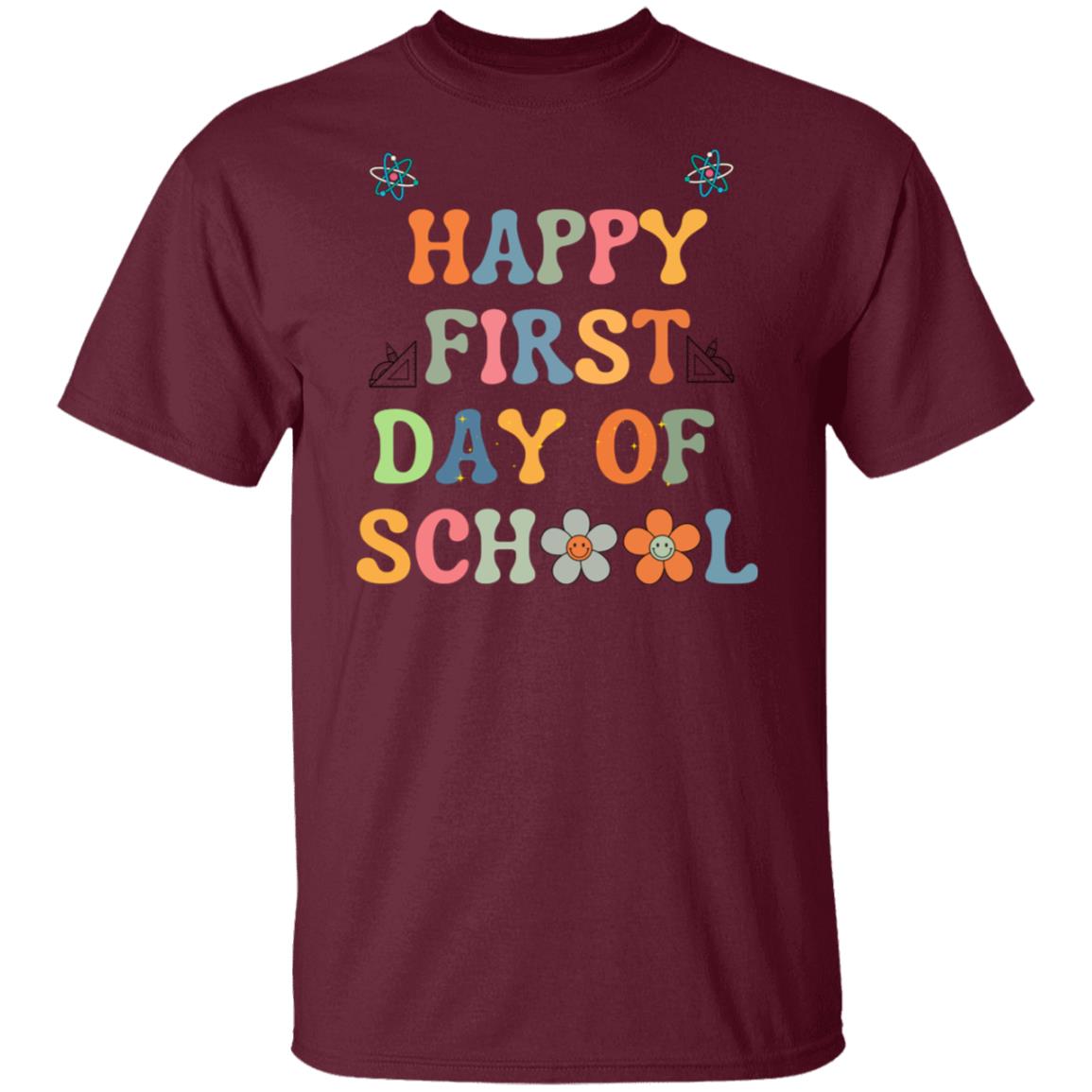 Happy First Day of School V1 | G500 5.3 oz. T-Shirt.