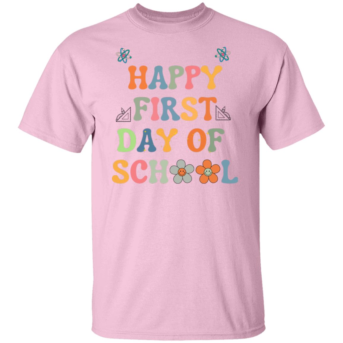 Happy First Day of School V1 | G500 5.3 oz. T-Shirt.